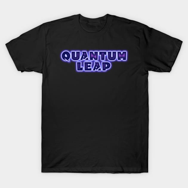 Quantum Leap T-Shirt by MalcolmDesigns